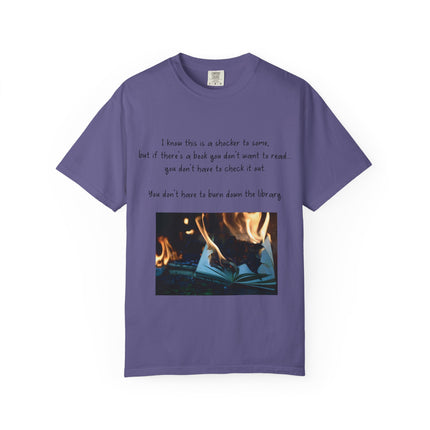 Unisex Garment-Dyed T-Shirt - "Don't Burn Down the Library" Reading Inspired Tee