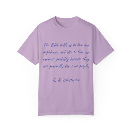 Chesterton Quote Tee – Unisex Garment-Dyed Shirt on Love & Grace