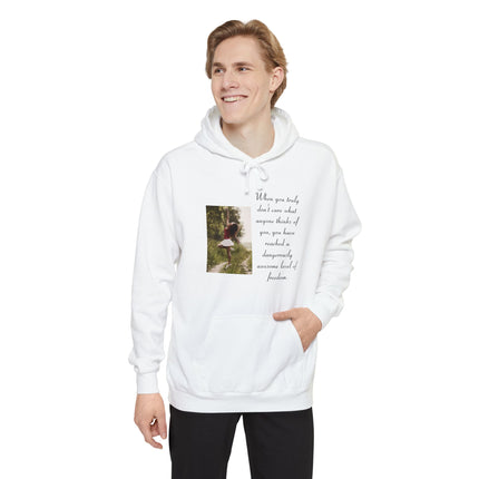 Hoodie — Photo Quote 'When you truly don't care what anyone thinks...' Cozy Graphic Pullover