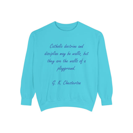 Catholic Doctrine 'Walls of a Playground' Sweatshirt — G.K. Chesterton Quote
