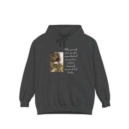 Hoodie — Photo Quote 'When you truly don't care what anyone thinks...' Cozy Graphic Pullover