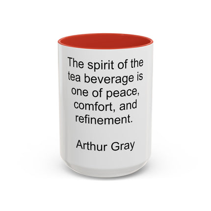 Tea Quote Accent Coffee Mug – "The spirit of the tea beverage is one of peace, comfort, and refinement." (Arthur Gray)