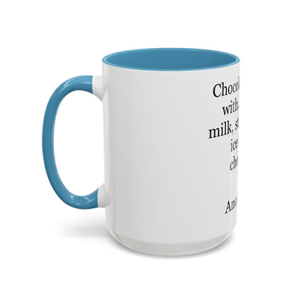 Chocolate Is Good With… Quote Coffee Mug — Funny Dessert Lover Ceramic Accent Mug
