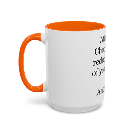 Coffee Mug - "Attention! Chocolate can reduce the size of your clothes." Funny Quote Accent Mug