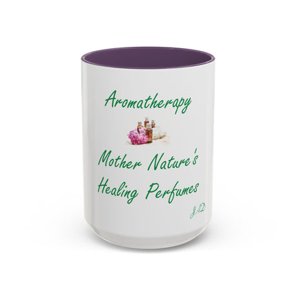 Aromatherapy Coffee Mug - "Mother Nature's Healing Perfumes" Accent Mug (11/15oz)
