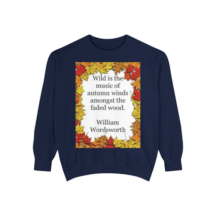 Autumn Leaves Quote Sweatshirt — "Wild is the music of autumn winds" by Wordsworth