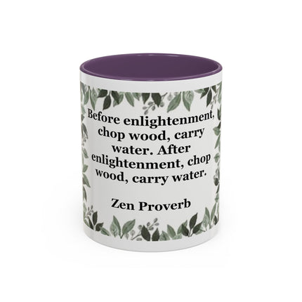 Zen Proverb Accent Coffee Mug — "Before enlightenment..." Inspirational Ceramic Mug