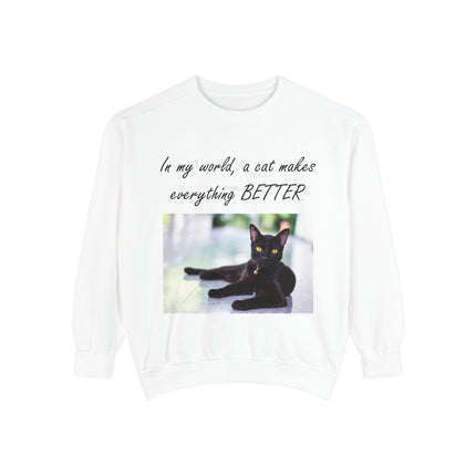 Unisex Cat Lover Sweatshirt - "In my world, a cat makes everything BETTER"