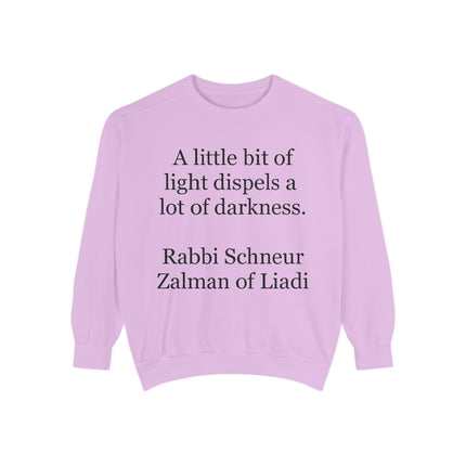 Sweatshirt — "A little bit of light dispels a lot of darkness" (Rabbi Schneur Zalman of Liadi)