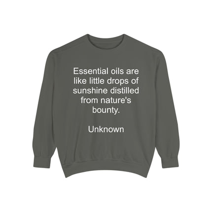 Essential Oils Quote Sweatshirt — "Essential oils are like little drops of sunshine…"