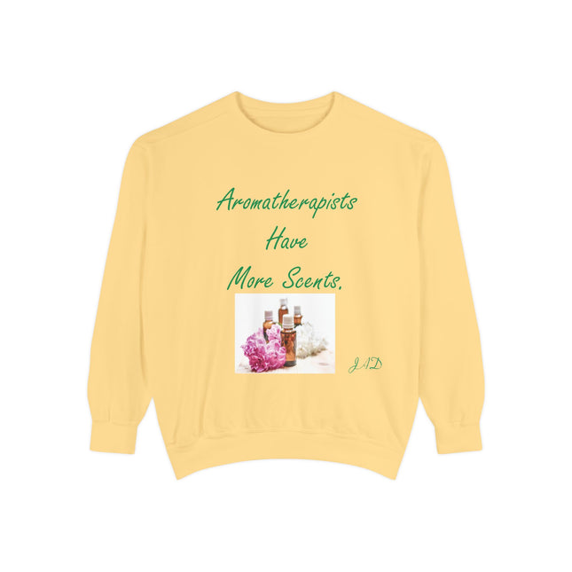 Aromatherapy Sweatshirt – “Aromatherapists Have More Scents” Unisex