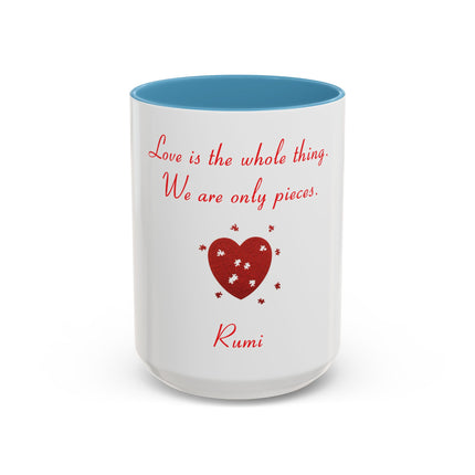 Rumi Quote Accent Mug — “Love is the whole thing. We are only pieces.”