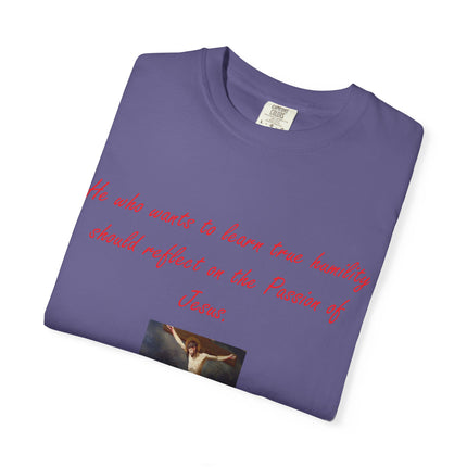 Unisex T-Shirt – “Reflect on the Passion of Jesus” Quote