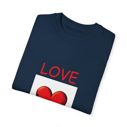 Love Heals T-Shirt – Unisex Garment-Dyed Tee for Heart & Style