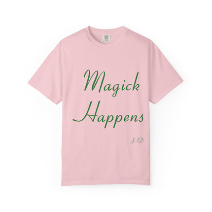 Unisex Garment-Dyed T-Shirt - 'Magick Happens' Inspirational Tee