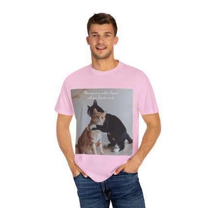 Cat Lovers Marriage Tee – Unisex Garment-Dyed Shirt with Quote