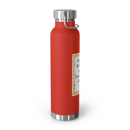 22oz Insulated Bottle — “May your Beltane be bright, brave, and a little bit silly”