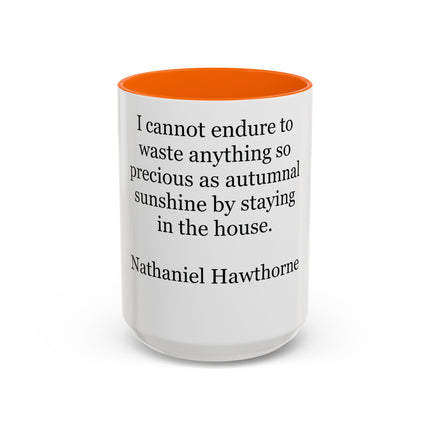 Accent Coffee Mug — Nathaniel Hawthorne Quote: "I cannot endure to waste anything so precious as autumnal sunshine"