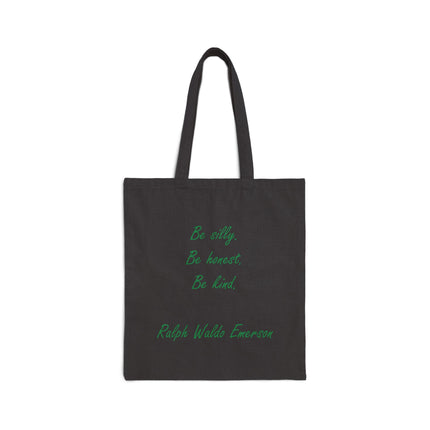 Tote Bag — "Be Silly, Be Honest, Be Kind" Ralph Waldo Emerson Canvas Tote