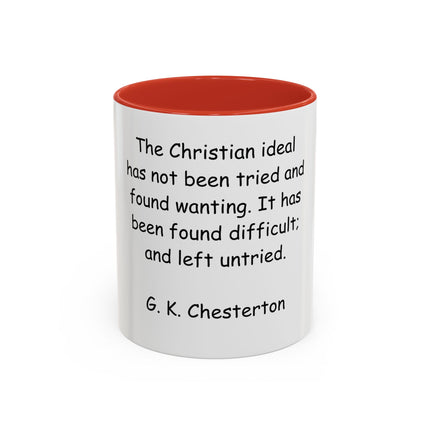 Accent Coffee Mug — "The Christian ideal has not been tried and found wanting" G.K. Chesterton Quote