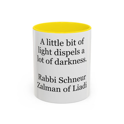 Inspirational Quote Coffee Mug — “A little bit of light dispels a lot of darkness”