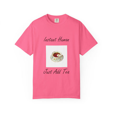 Instant Human Unisex Garment-Dyed Tea Lover T-Shirt