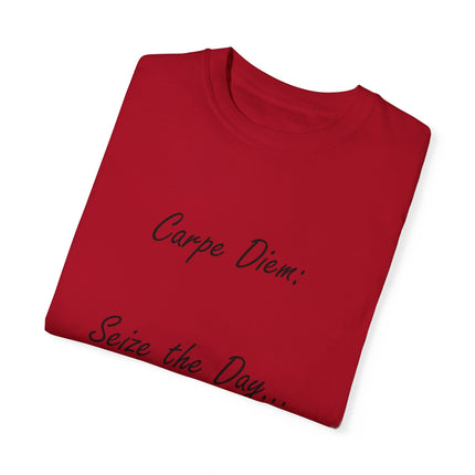 Carpe Diem T-Shirt – “Seize the Day… Before It Seizes You” – Unisex Fit