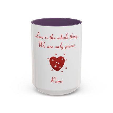Rumi Quote Accent Mug — “Love is the whole thing. We are only pieces.”