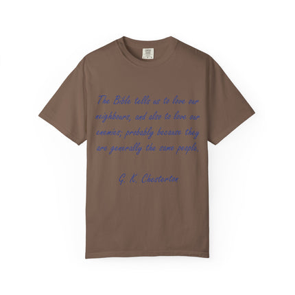 Inspirational Unisex Garment-Dyed T-Shirt - G.K. Chesterton Quote
