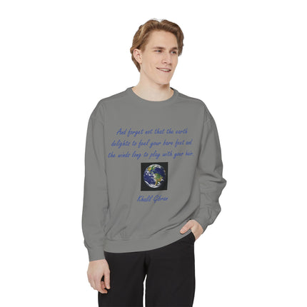 Earth Quote Sweatshirt — 'And forget not that the earth delights...' Cozy Eco-Inspired Crewneck