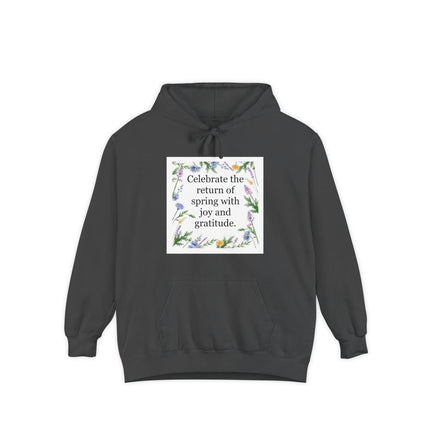 Spring Floral Hoodie — "Celebrate the return of spring with joy and gratitude"