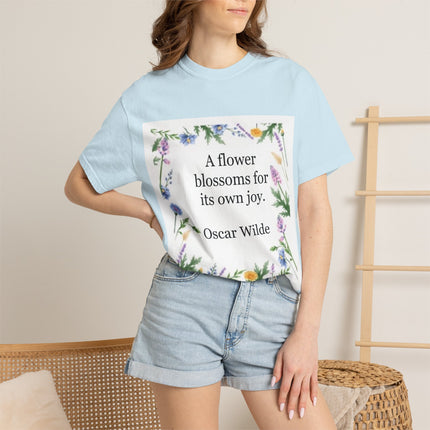 Oscar Wilde Floral Quote T-Shirt – "A Flower Blossoms for Its Own Joy"