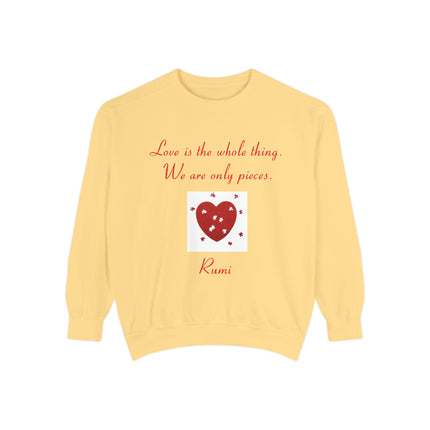 Love Is the Whole Thing Sweatshirt – Unisex Cozy Rumi Quote Top