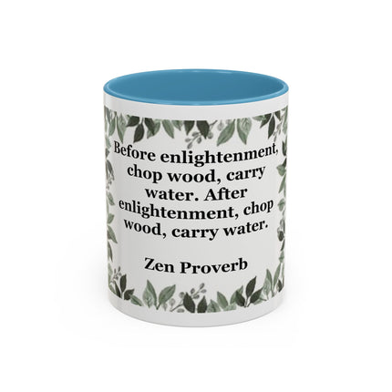 Zen Proverb Accent Coffee Mug — "Before enlightenment..." Inspirational Ceramic Mug