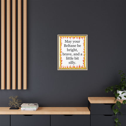 Beltane Wall Art Print — “May your Beltane be bright, brave, and a little bit silly” Framed Canvas