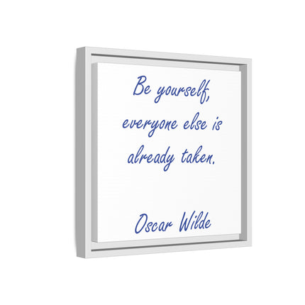 Framed Matte Canvas Print — "Be yourself, everyone else is already taken." — Oscar Wilde Quote
