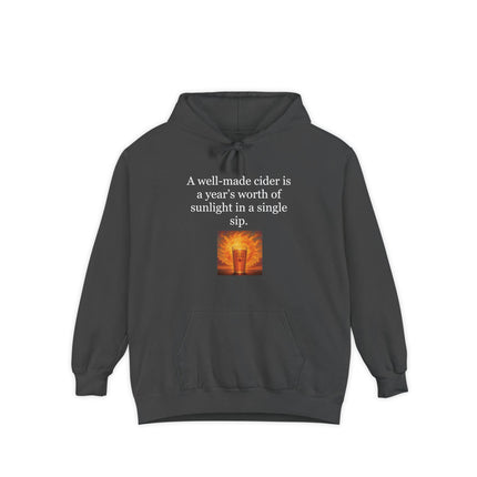Cider Sunshine Hoodie — “A well-made cider is a year’s worth of sunlight in a single sip.”