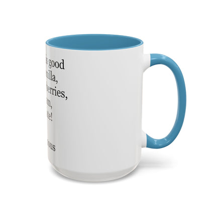 Chocolate Is Good With… Quote Coffee Mug — Funny Dessert Lover Ceramic Accent Mug