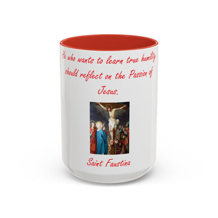 Saint Faustina Quote Mug – Passion of Jesus – 15oz Accent