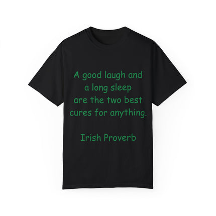 Irish Proverb Tee – “A Good Laugh & Long Sleep” – Unisex Fit