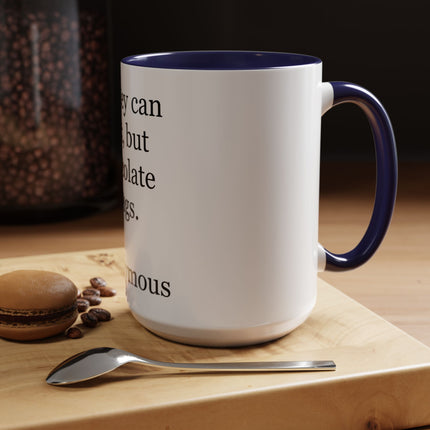 Coffee Mug – "Money can talk, but chocolate sings." Funny Chocolate Quote Mug