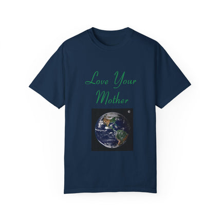 Love Your Mother Tee – Eco-Friendly Unisex Shirt for Earth Lovers