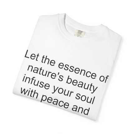 Nature’s Beauty Quote T‑Shirt — "Let the essence of nature's beauty..." Inspirational Graphic Tee