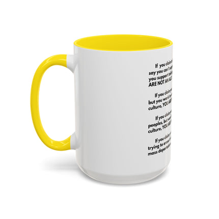 Political Statement Mug — 'You Are Not An Ally' Social Justice Coffee Mug (11/15oz)