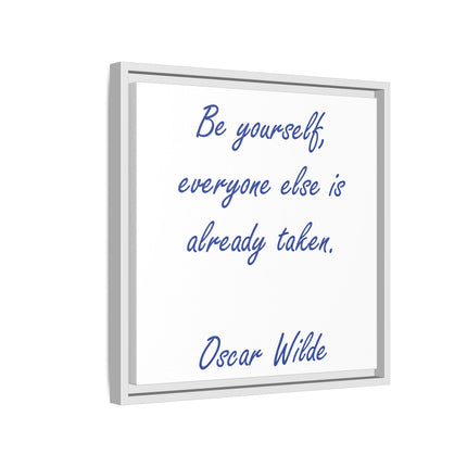 Framed Matte Canvas Print — "Be yourself, everyone else is already taken." — Oscar Wilde Quote