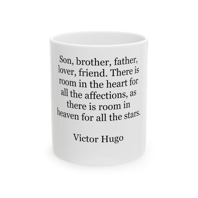 White ceramic mug with text "Son, brother, father, lover, friend. There is room in the heart..."