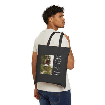 Canvas Tote Bag — 'Don't Save Anything for a Special Occasion' Photo Quote Tote