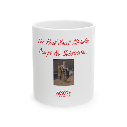 Saint Nicholas Ceramic Mug — “The Real Saint Nicholas Accepts No Substitutes” (11oz & 15oz)