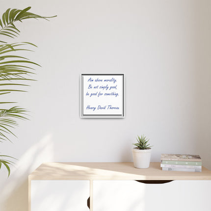 Framed Canvas Quote Art – “Aim Above Morality” Thoreau Inspirational Print