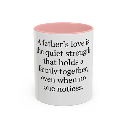 Father's Love Coffee Mug – 'A father's love is the quiet strength...' Gift for Dad, Father's Day